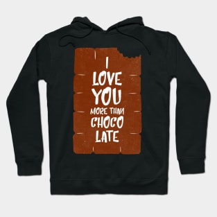 I love you more than chocolate Hoodie